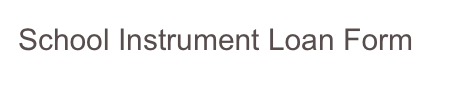 School Instrument Loan Form